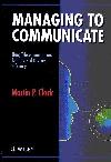 Managing to Communicate